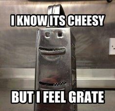 cheesy